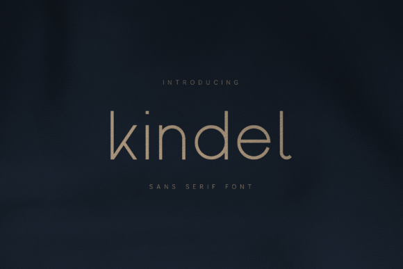 Kindel: A Sans Serif Font That Makes Your Campaign Feel Human