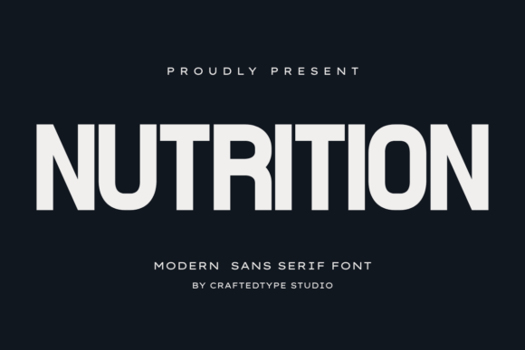 Nutrition: A Confident Sans Serif Typeface for Editorial Clarity
