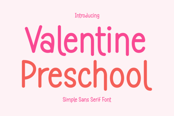 Valentine Preschool: A Clean, Friendly Sans Serif Font for Small Businesses